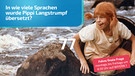 In wie viele Sprachen wirde Pippi Langstrumpf übersetzt? | Bild: picture alliance/picture alliance, Pippi ausser Rand und Band
Pippi