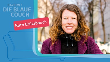 Ruth Grützbauch zu Gast auf der Blauen Couch | Bild: Mafalda Rakos, Montage: BR