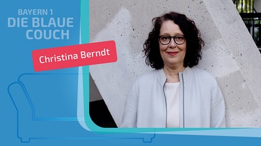 Christina Berndt zu Gast auf der Blauen Couch | Bild: Gerald von Foris, Montage: BR