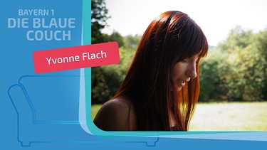 Yvonne Flach zu Gast auf der Blauen Couch | Bild: privat; Montage: BR