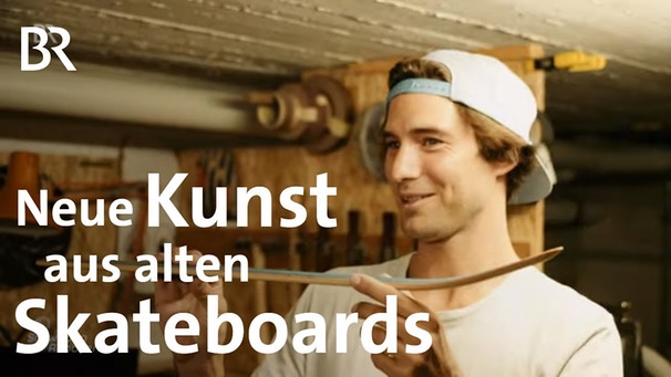 Von der Straße zum Designobjekt: Skateboard-Upcycler Moritz Bacher | Schwaben & Altbayern | BR | Bild: Bayerischer Rundfunk (via YouTube)