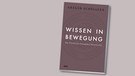 Buchcover: Gregor Schöllgen - Wissen in Bewegung. Die Friedrich-Alexander-Universität | Bild: DVA