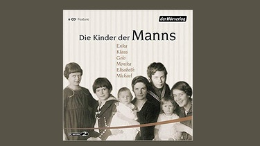 Die Kinder der Manns - sechsteilige CD-Edition | Bild: Hörverlag