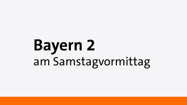 Bayern 2 am Samstagvormittag - Eine Sendung auf Bayern 2 | Bild: Bayern 2