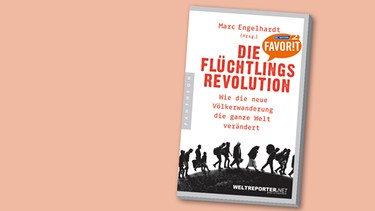 Buchcover "Die Flüchtlingsrevolution" von Marc Engelhardt | Bild: Pantheon Verlag, Montage: BR