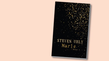 Buchcover "Marie" von Steven Uhly | Bild: Secession Verlag, Montage: BR