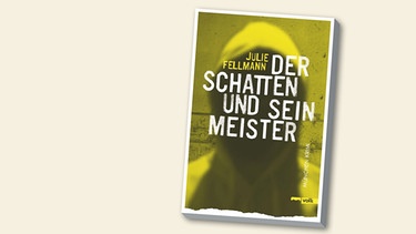 Buchcover "Der Schatten und sein Meister" von Fellmann Julia | Bild: Volk Verlag, Montage: BR