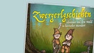 Hörbuch "Zwergerlgschichtn" von Jakob Pischeltsrieder, | Bild: Volk Verlag, Montage: BR