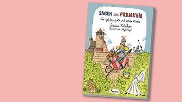 Buchcover "Sagen aus Franken" von Susanne Rebscher | Bild: Emons Verlag, Montage: BR
