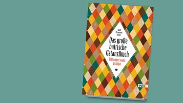 Buchcover "Das große bairische Gstanzlbuch" | Bild: Volk Verlag München; Montage: BR