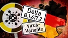 Coronavariante Delta breitet sich in Deutschland aus | Bild: picture-alliance/dpa