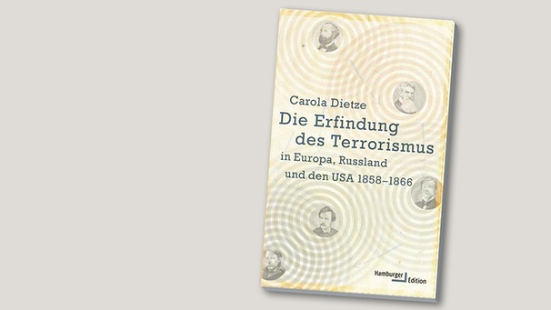 Die Erfindung des Terrorismus in Europa, Russland und den USA 1858-1866 | Bild: Hamburger Edition