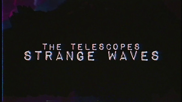 The Telescopes - Strange Waves | Bild: Tapete Records (via YouTube)