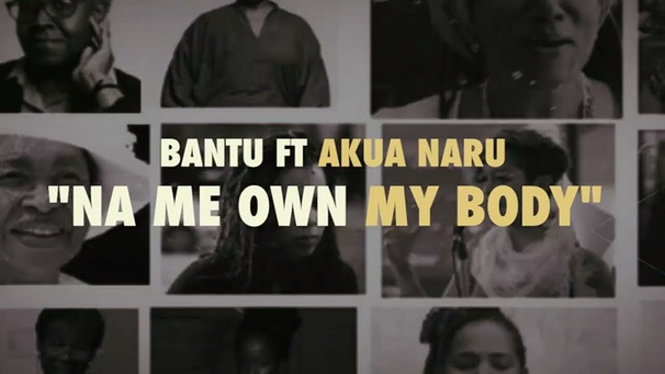 BANTU feat. Akua Naru - Na Me Own My Body (Lyrics Video) | Bild: BANTU (via YouTube)