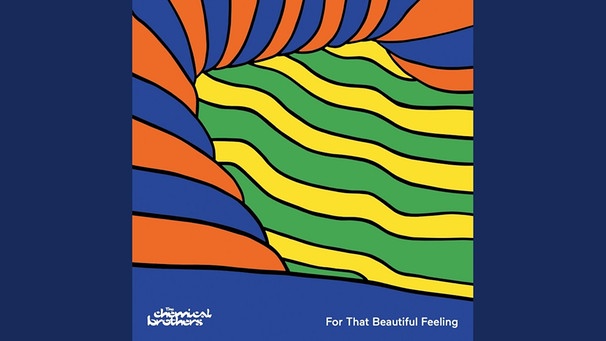 For That Beautiful Feeling | Bild: The Chemical Brothers - Topic (via YouTube)