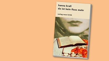 Buchcover: Hanna Krall - Da ist kein Fluss mehr | Bild: Verlag Neue Kritik, Montage BR