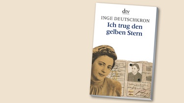 Inge Deutschkron - Ich trug den gelben Stern | Bild: DTV, Montage BR