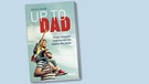 Buchcover: Up To Dad.  | Bild: www.beltz.de