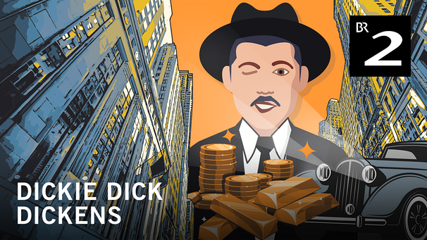 Dickie Dick Dickens | Bild: BR