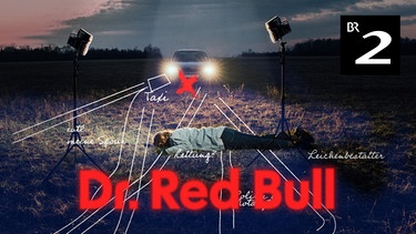 Dr. Red Bull | Bild: BR