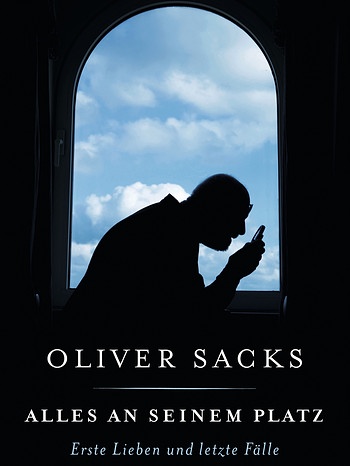 Oliver Sacks letztes Buch: "Alles an seinem Platz. Erste Lieben und letzte Fälle" (Buchcover, erschienen bei Rowohlt) | Bild: Rowohlt Verlag
