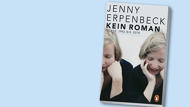 Buchcover "Kein Roman" von Jenny Erpenbeck  | Bild: Penguin Verlag, Montage: BR