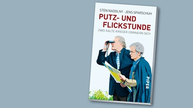 "Putz-und Flickstunde. Zwei kalte Krieger erinnern sich" von Sten Nadolny und Jens Sparschuh  | Bild: Piper Verlag