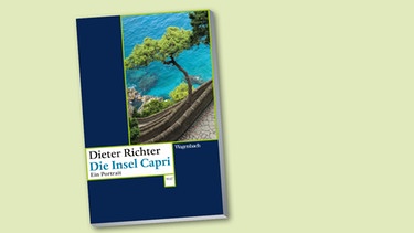 Buchcover: Dieter Richter, "Die Insel Capri" | Bild: Wagenbach Verlag