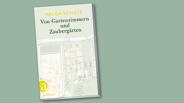 Buchcover: Helga Schütz: "Von Gartenzimmern und Zaubergärten"
| Bild: Cover: Aufbau Verlag
