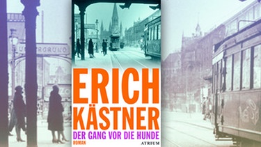 "Der Gang vor die Hunde" von Erich Kästner (Collage aus Buchcover), erschienen als Buch und Hörbuch im Atrium Verlag | Bild: Atrium Verlag / Christian Pfefferle