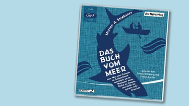 Hörbuch-Cover "Das Buch vom Meer" von Morten A. Strøksnes | Bild: Der Hörverlag; Montage: BR