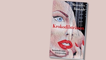 Buchcover "Krokodilstränen" | Bild: Uniosnverlag, Montage BR