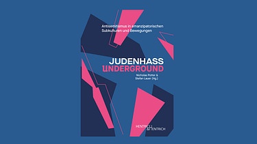 Buchcover: JUDENHASS UNDERGROUND - Antisemitismus in emanzipatorischen Subkulturen und Bewegungen | Bild: Verlag Hentrich & Hentrich