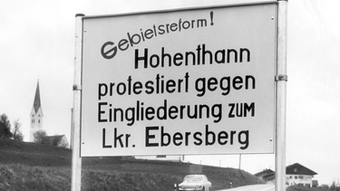 Protestplakat der Gemeinde Hohenthann gegen die Gebietsreform in Bayern | Bild: Süddeutsche Zeitung Photo / SZ Photo
