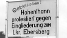 Protestplakat der Gemeinde Hohenthann gegen die Gebietsreform in Bayern | Bild: Süddeutsche Zeitung Photo / SZ Photo
