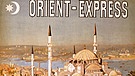 Plakat des Orient-Express  | Bild: wikimedia / Rafael Ochoa y Madrazo