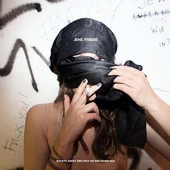 Jens Friebe: Nackte Angst Zieh Dich An Wir Gehen aus (Cover) | Bild: Staatsakt