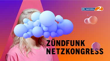Banner: Zündfunk Netzkongress 2019 | Bild: Bayerischer Rundfunk, Zündfunk