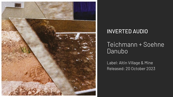 Teichmann + Soehne - Danubo [Altin Village & Mine] | Bild: Inverted Audio (via YouTube)