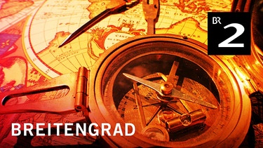 Bayern 2, Podcast "Breitengrad": Kompass und Karte | Bild: Bayern 2