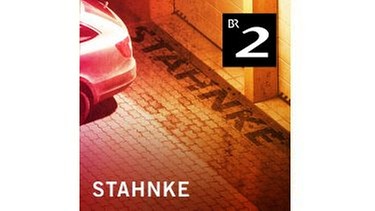 Podcast-Coverlogo "Stahnke – Die Hörspielserie" | Bild: BR
