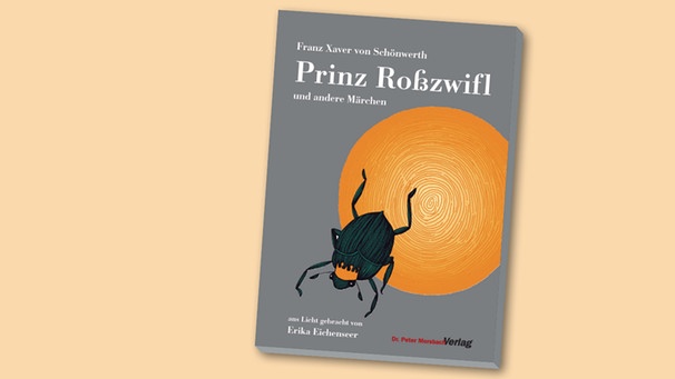 Buchcover: Prinz Roßzwifl von Franz Xaver von Schönwerth | Bild: Dr. Peter Morsbach Verlag