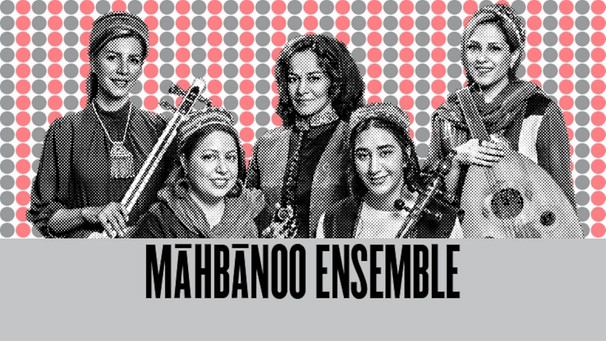 Gruppenfoto des Mahbanoo Ensemble vor gemustertem Hintergrund | Bild: BR/LMN-Berlin