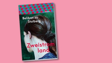 Titel: "Zweistromland"
Autorin: Beliban zu Stolberg | Bild: Kanon Verlag, Montage: BR