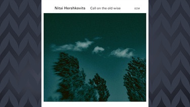 CD Cover "Call on the old wise" | Bild: ECM, Montage: BR