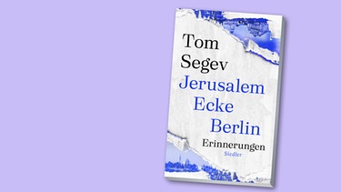 Montage Buchcover "Jerusalem Ecke Berlin" | Bild: Siedler Verlag