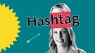 Kate Menzyk mit Schriftzug "Hashtag" | Bild: BR