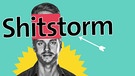 Mirko Drotschmann mit Schriftzug "Shitstorm" | Bild: BR