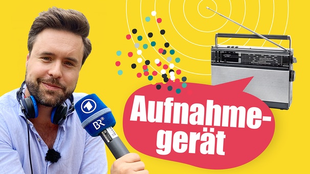 how to RADIO -  Collage: Radiogerät, so geht MEDIEN-Moderator Sebastian Schaffstein mit BR-Mikrofon und Kopfhörer, Schriftzug Aufnahmegerät | Bild: BR
