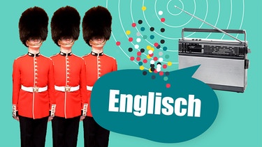 how to RADIO -  Collage: Radiogerät, englische Palastwachen und Schriftzug Englisch | Bild: BR